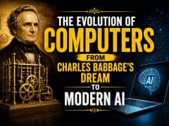 The Evolution of Computers: From Charles Babbage's Dream to Modern AI