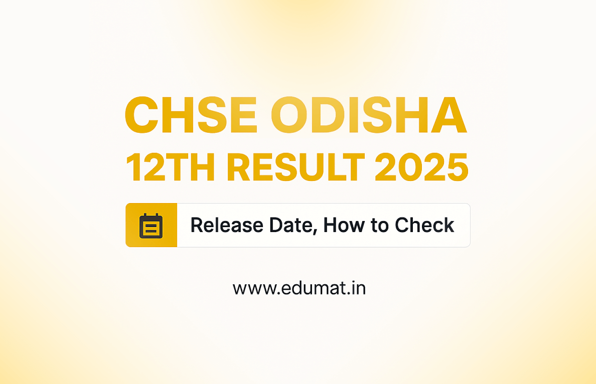 CHSE Odisha 12th Result 2025: Release Date, How to Check, and What to Do Next