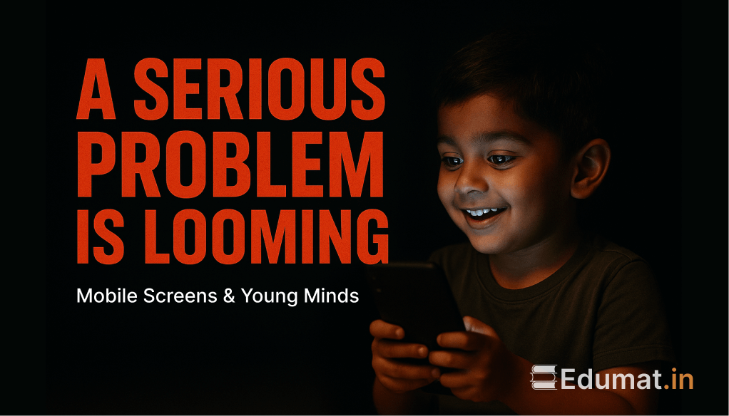 Mobile Screens & Young Minds: How Screen Time Affects Kids